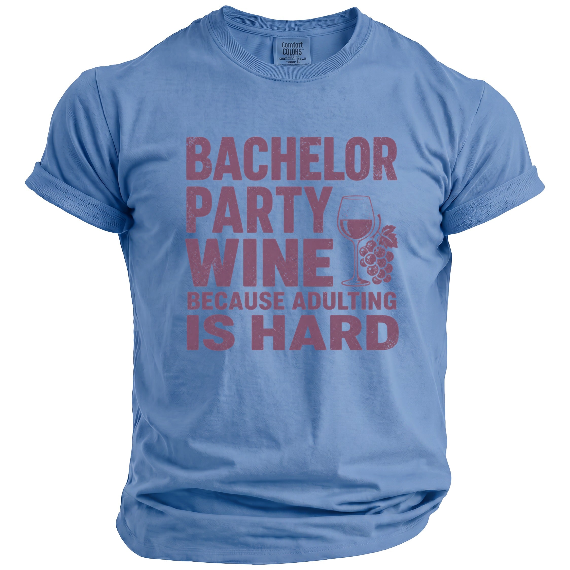 Blue t-shirt with text "Bachelor Party Wine Because Adulting is Hard".