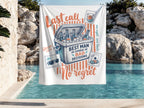 Towel with "Last call," "Best Man in Charge of Bad Decisions," and "No Regret."