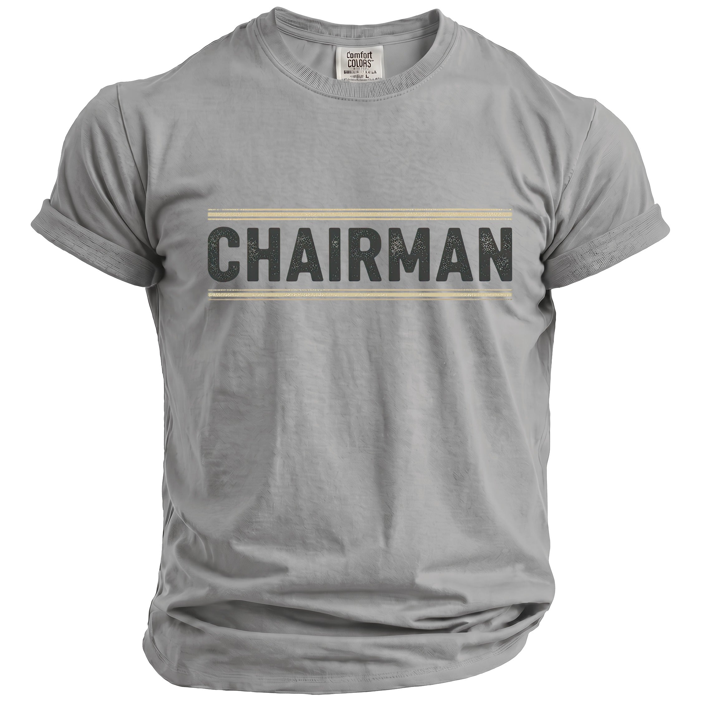 Gray t-shirt with "CHAIRMAN" text in dark gray lettering.
