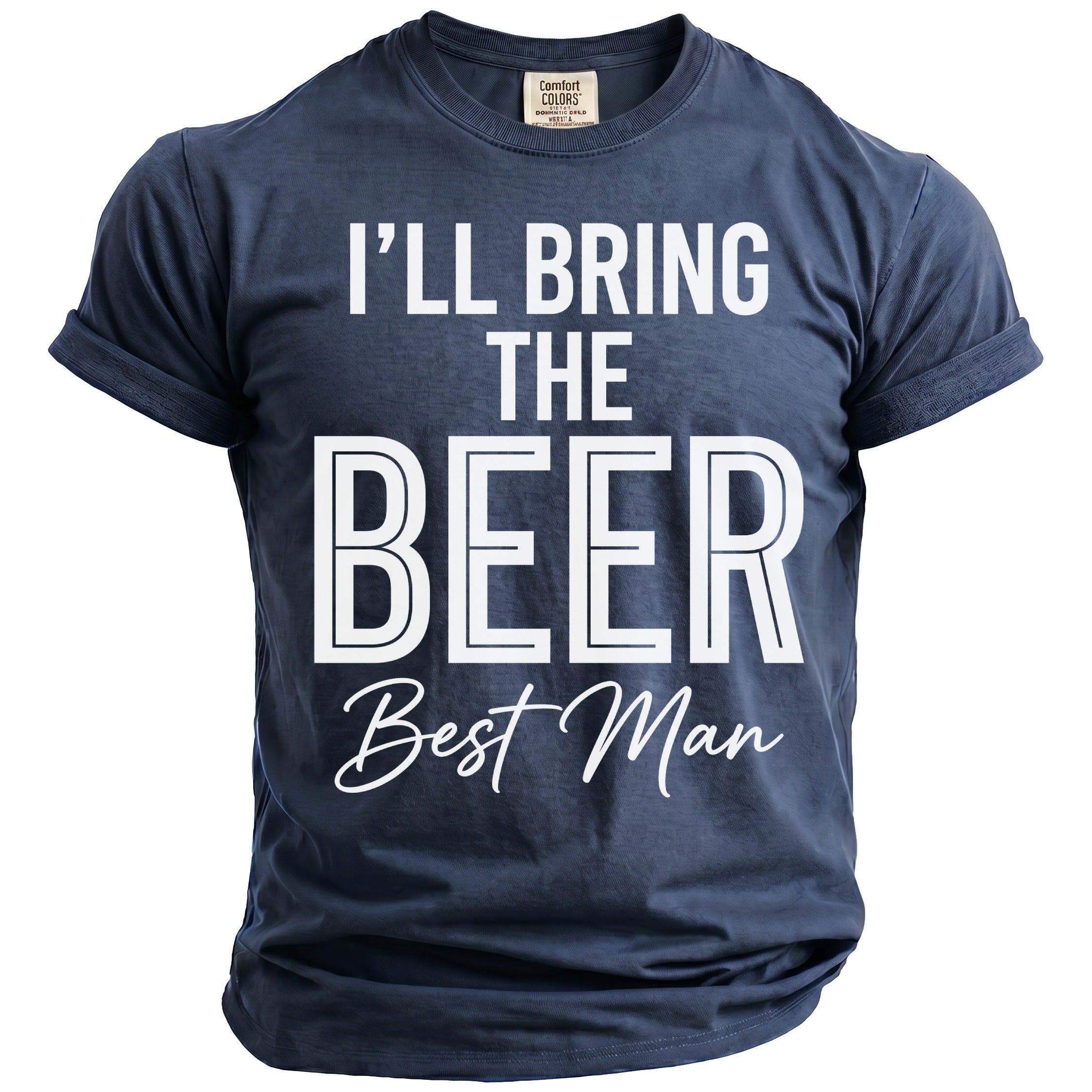 Dark blue t-shirt with "I'LL BRING THE BEER Best Man" printed in white.