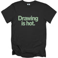 Black t-shirt with "Drawing is hot." printed in light green.