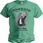 T-shirt with skeleton saying "Til Death Do Us Party" for Mike's Bach.