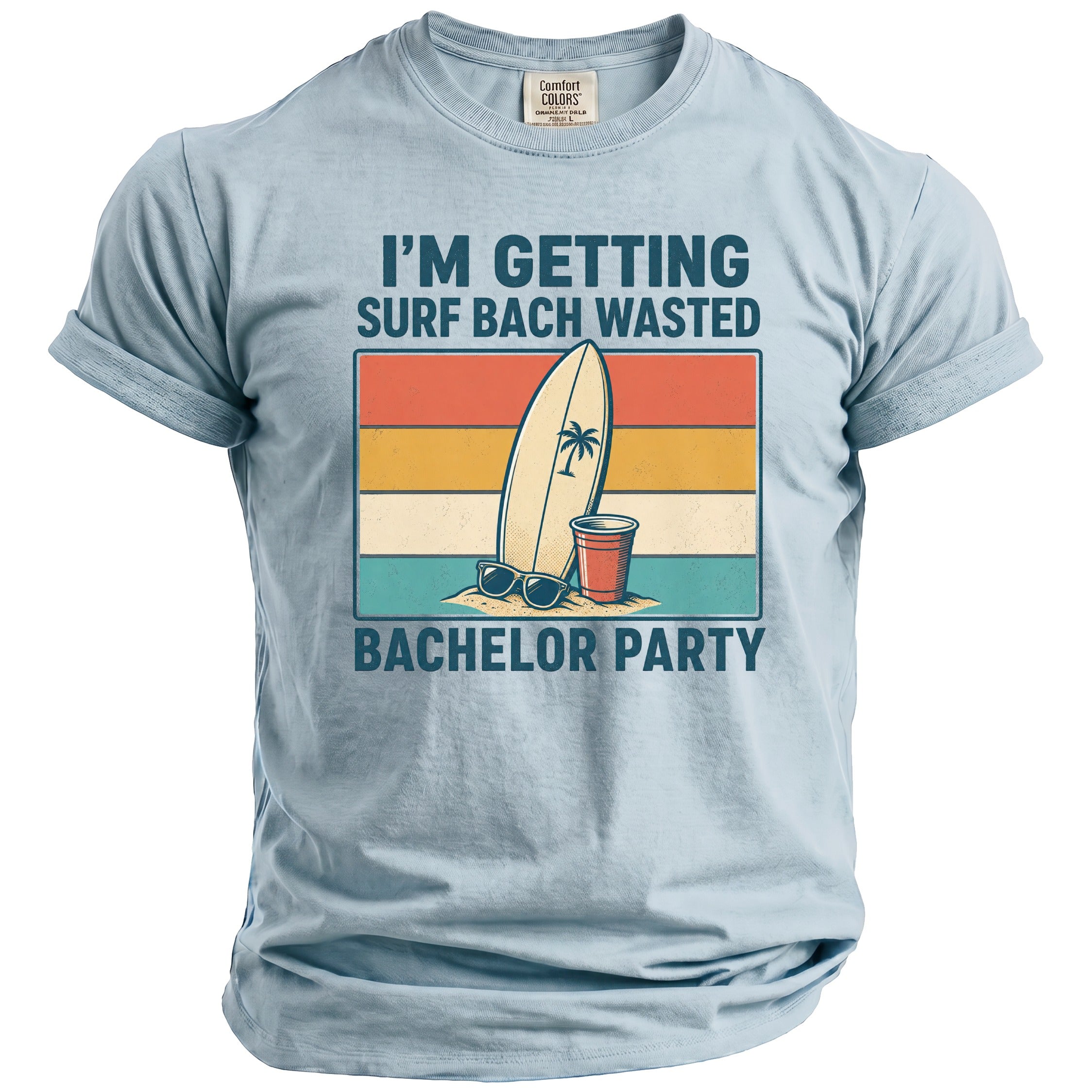 Light blue t-shirt with "I'M GETTING SURF BACH WASTED BACHELOR PARTY" graphic.