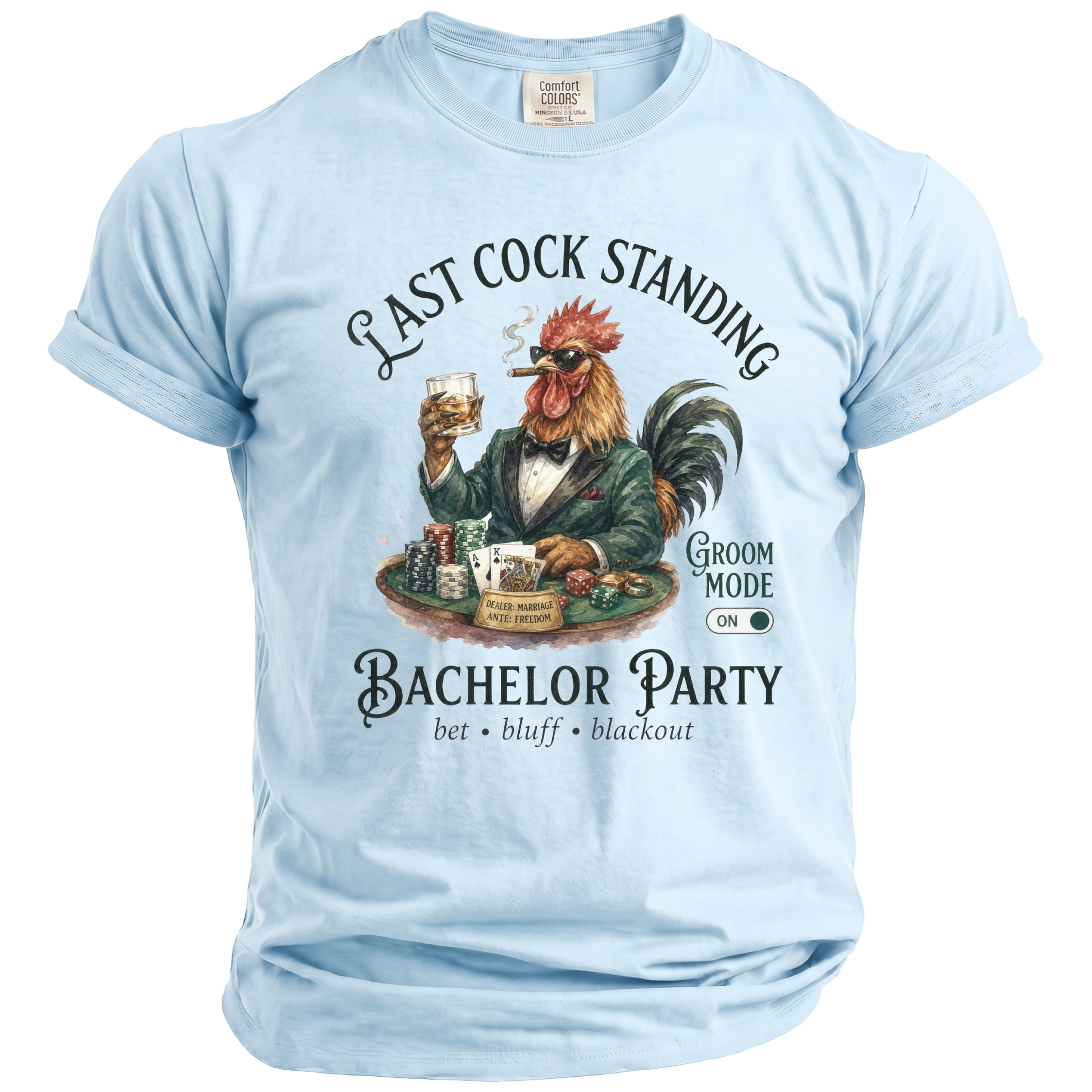 Light blue t-shirt with graphic of a rooster playing poker and "Last Cock Standing Bachelor Party" text.