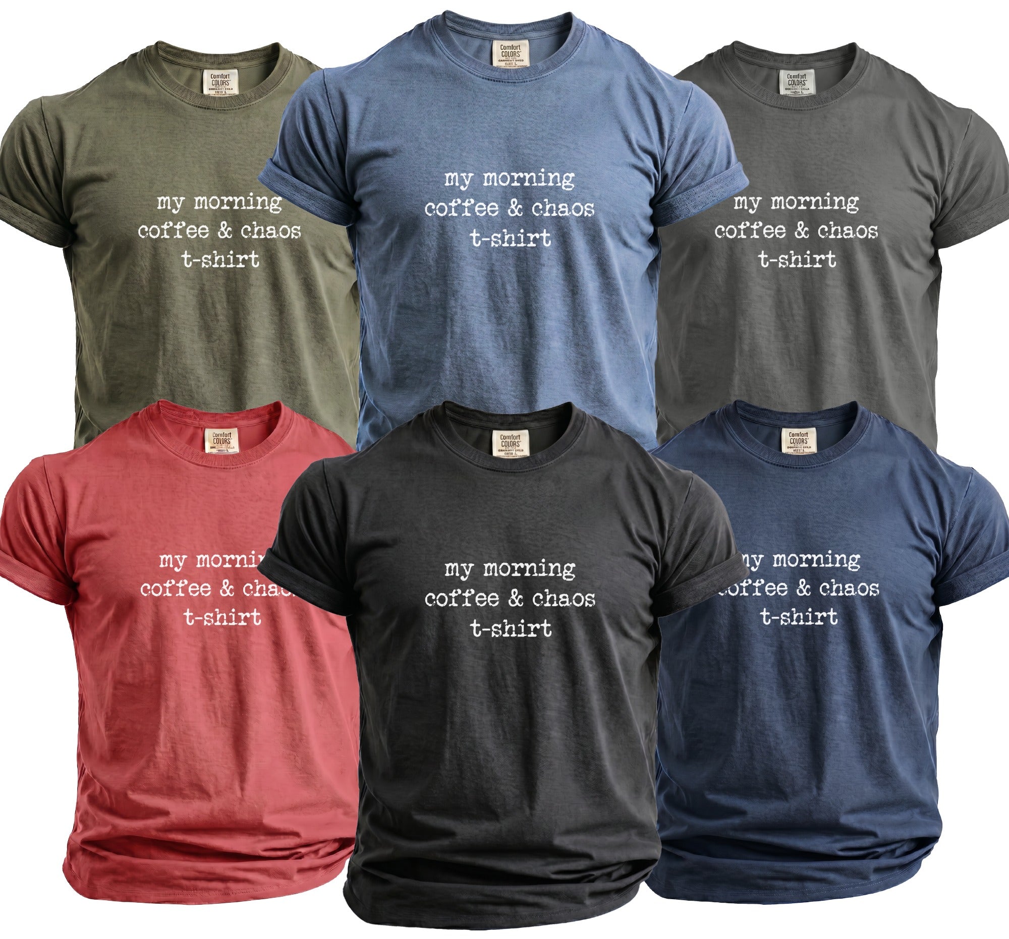 Multiple t-shirts in different colors featuring "my morning coffee & chaos t-shirt" text.