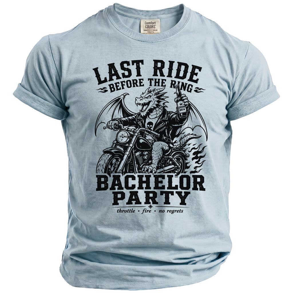 Light blue t-shirt with "Last Ride Before The Ring Bachelor Party" text and a dragon on a motorcycle.