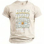 Light tan t-shirt with "Beer Today Husband Tomorrow Bachelor Party 2026" text.