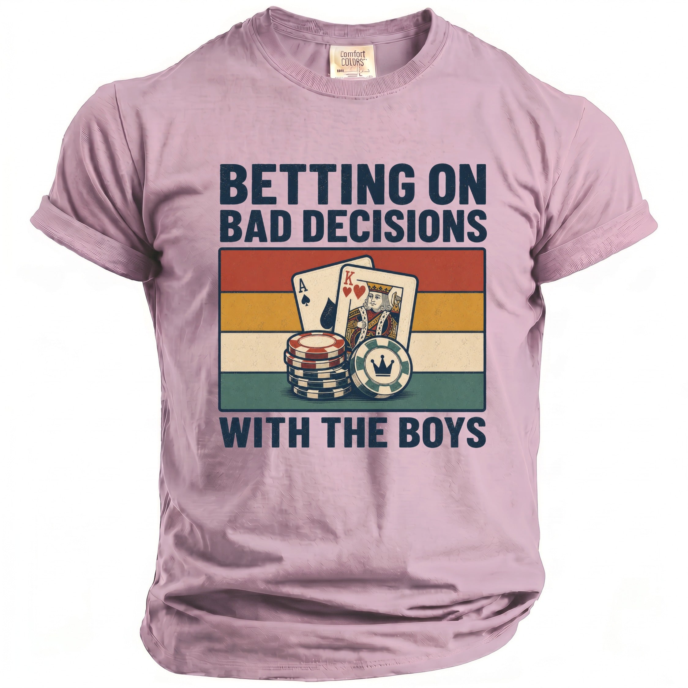 Pink t-shirt with "BETTING ON BAD DECISIONS WITH THE BOYS" and poker chip graphics.