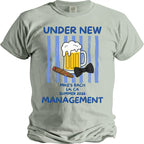 Light grey t-shirt with "Under New Management" text, beer, cigar, and bow tie graphic.