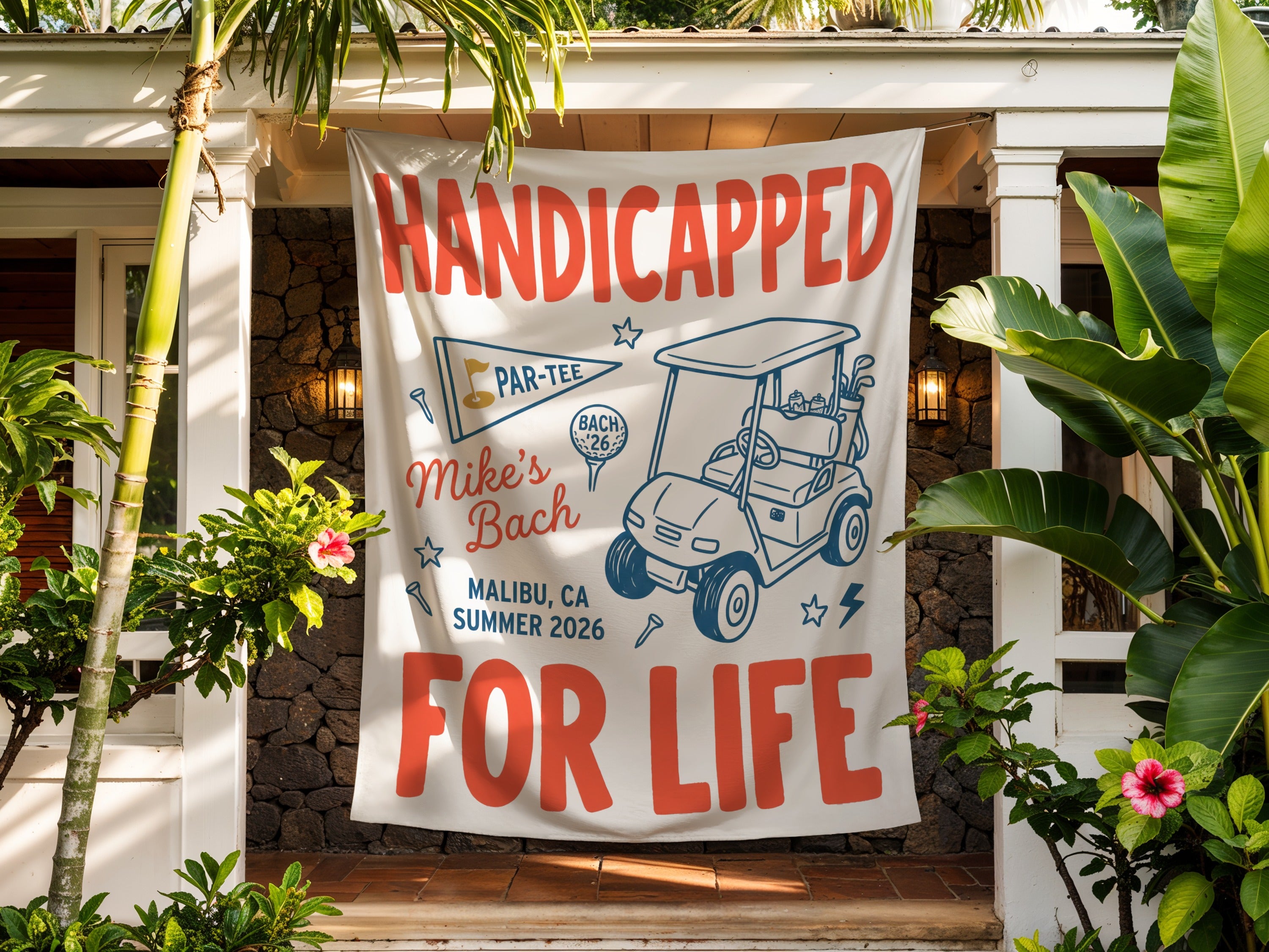 Banner says "Handicapped for Life" with golf theme, "Mike's Bach Malibu, CA Summer 2026".