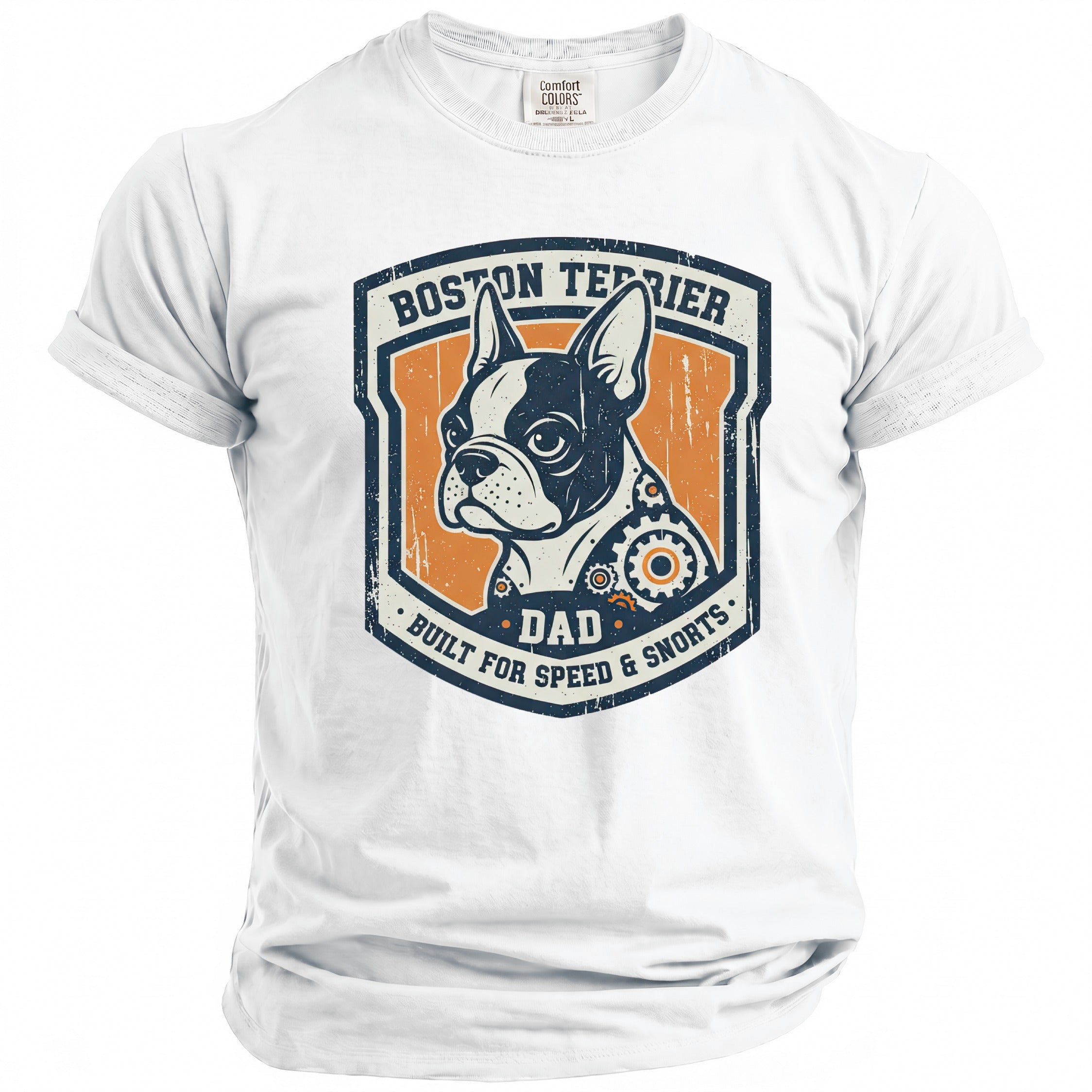 Boston Terrier Dad graphic with gears and text "Built for Speed & Snorts".