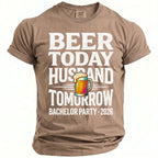 Beer today Husband tomorrow Bachelor Party 2026 t-shirt.