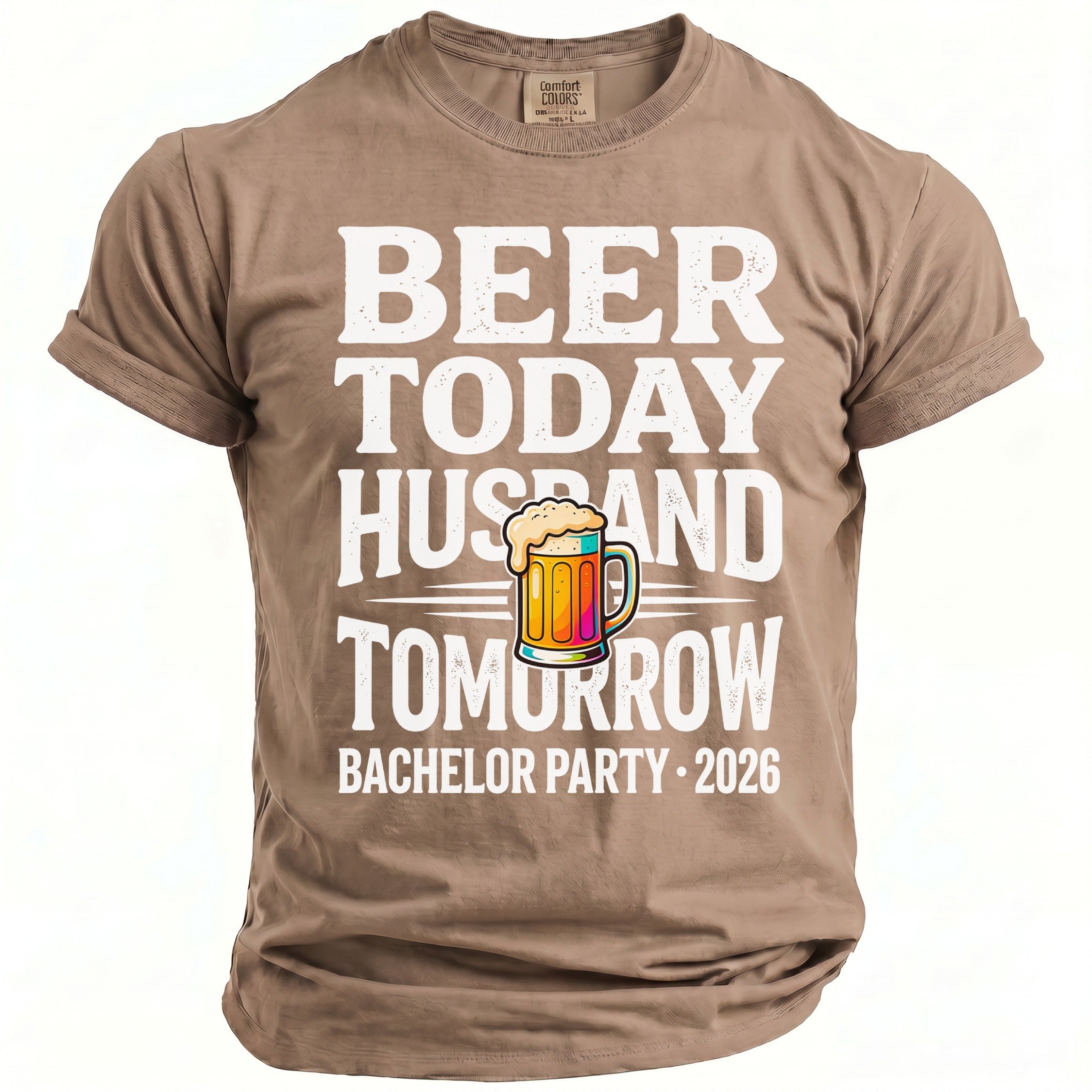 Beer today Husband tomorrow Bachelor Party 2026 t-shirt.
