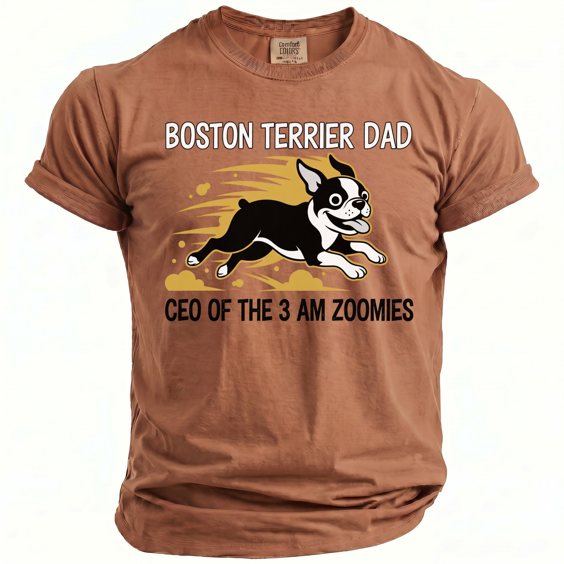 Brown t-shirt with Boston Terrier Dad CEO of the 3 AM Zoomies graphic.