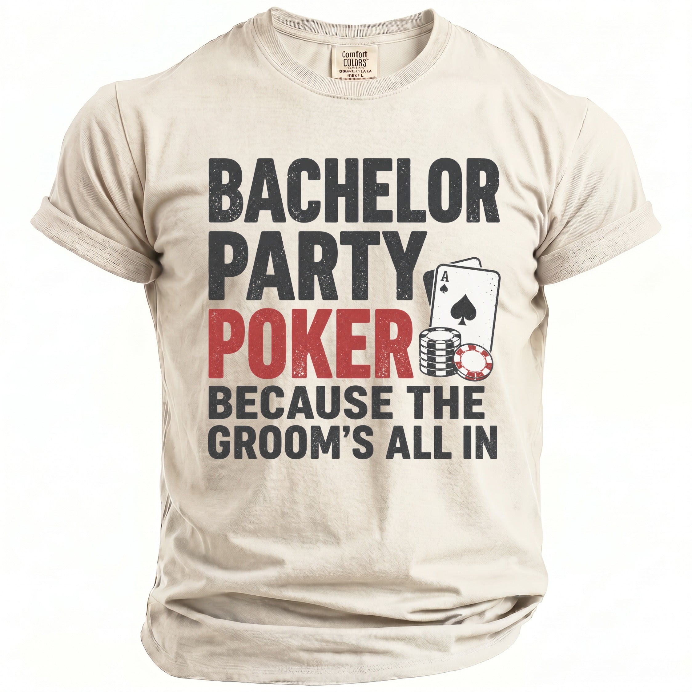 T-shirt with text "Bachelor Party Poker Because the Groom's All In" and poker chips.