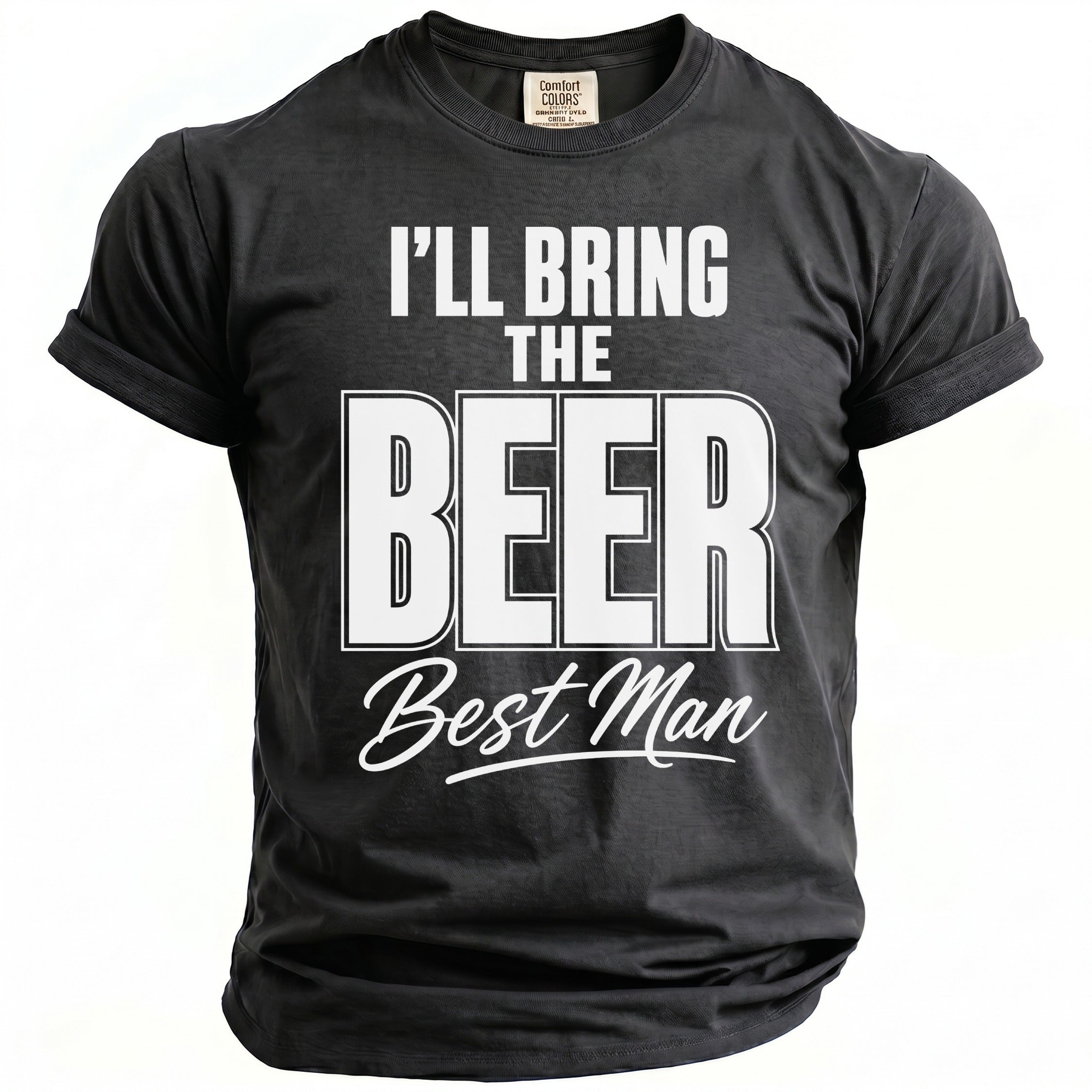 Black t-shirt with white text reading "I'LL BRING THE BEER Best Man".