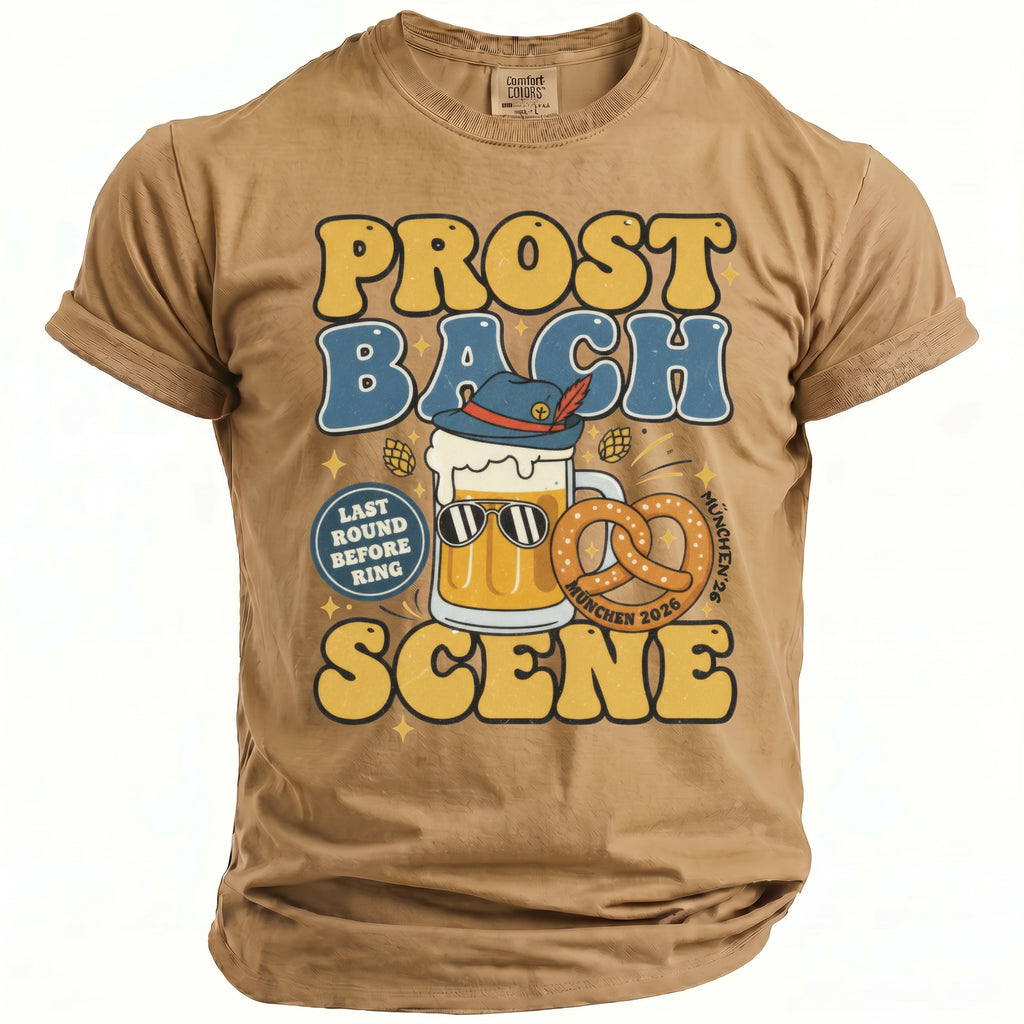 Prost Bach München 2026 "Last Round Before Ring" graphic on tan t-shirt.