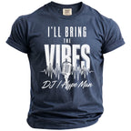 Dark blue t-shirt with white text "I'LL BRING THE VIBES" and DJ/Hype Man.