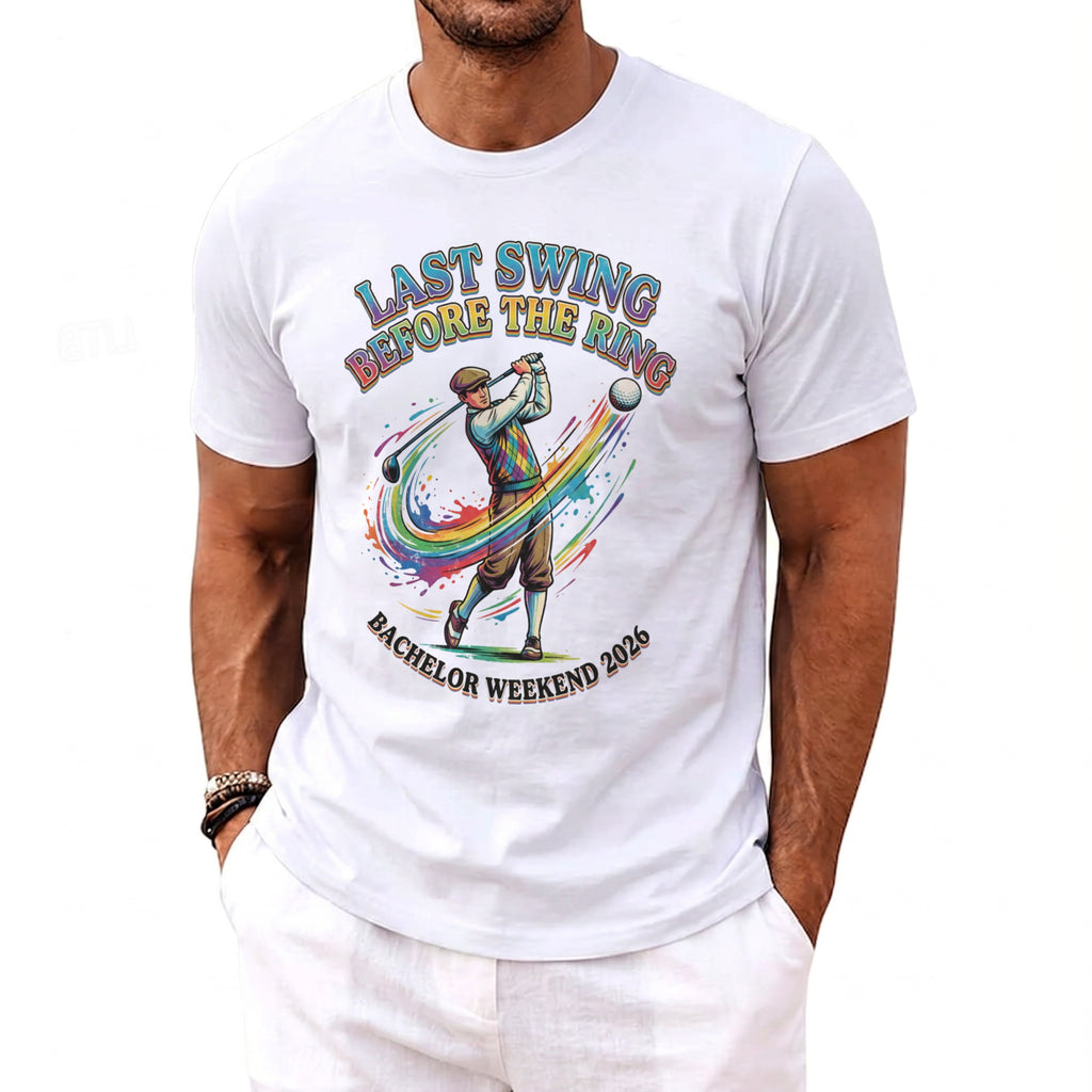 White t-shirt with "Last Swing Before the Ring" and "Bachelor Weekend 2026" text.