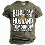 Green t-shirt with "Beer Today Husband Tomorrow Bachelor Party 2026" text.