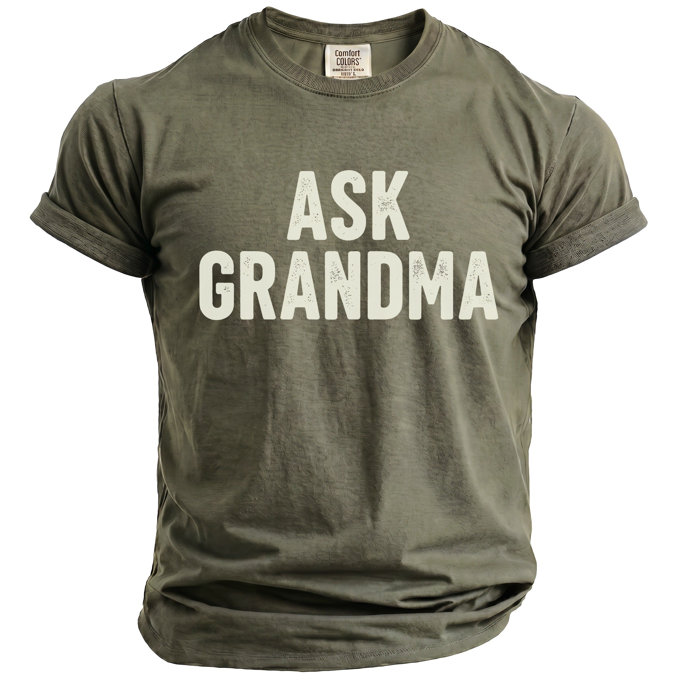 Olive green t-shirt with white text "ASK GRANDMA" and a small Comfort Colors tag.