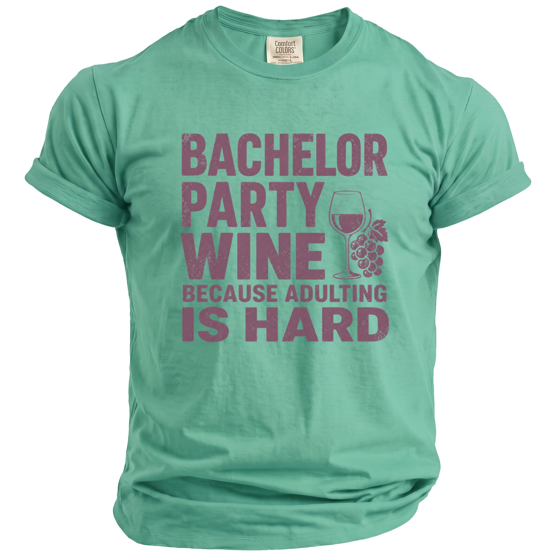 Green t-shirt with text "Bachelor Party Wine Because Adulting Is Hard" and wine glass graphic.
