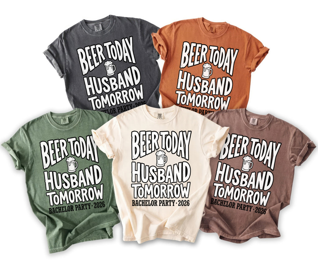 T-shirts with "Beer Today Husband Tomorrow" and "Bachelor Party 2026" text.