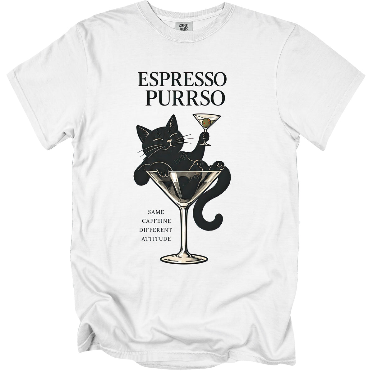 Black cat in martini glass with text "ESPRESSO PURRSO SAME CAFFEINE DIFFERENT ATTITUDE."