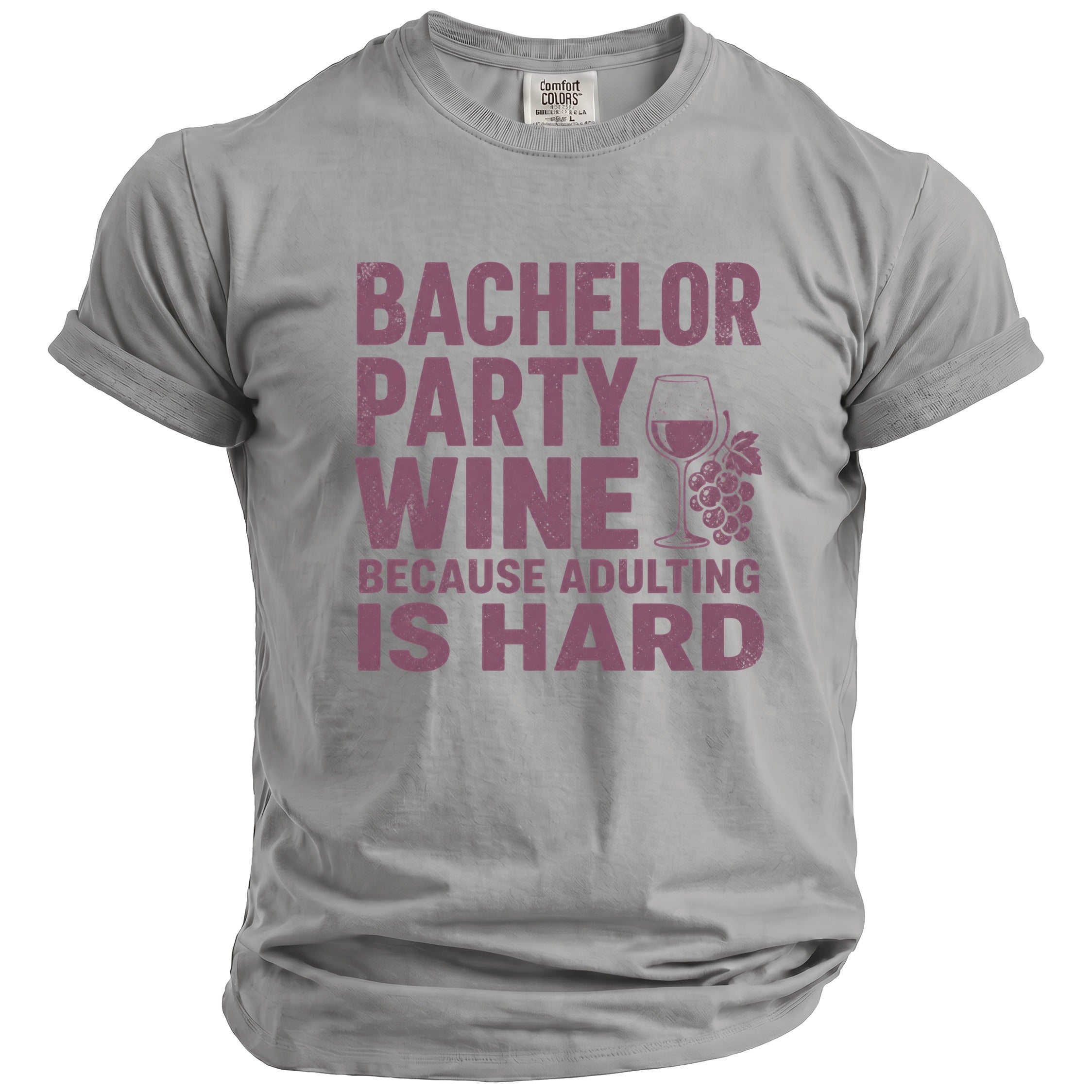 Grey t-shirt with text "BACHELOR PARTY WINE BECAUSE ADULTING IS HARD".