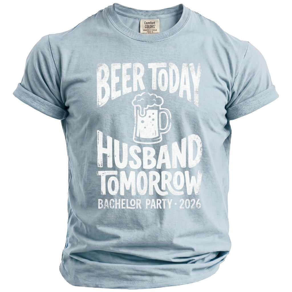 Light blue t-shirt with "Beer Today Husband Tomorrow" and "Bachelor Party 2026" graphics.