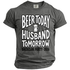 Dark grey t-shirt with "Beer Today Husband Tomorrow Bachelor Party 2026" text.