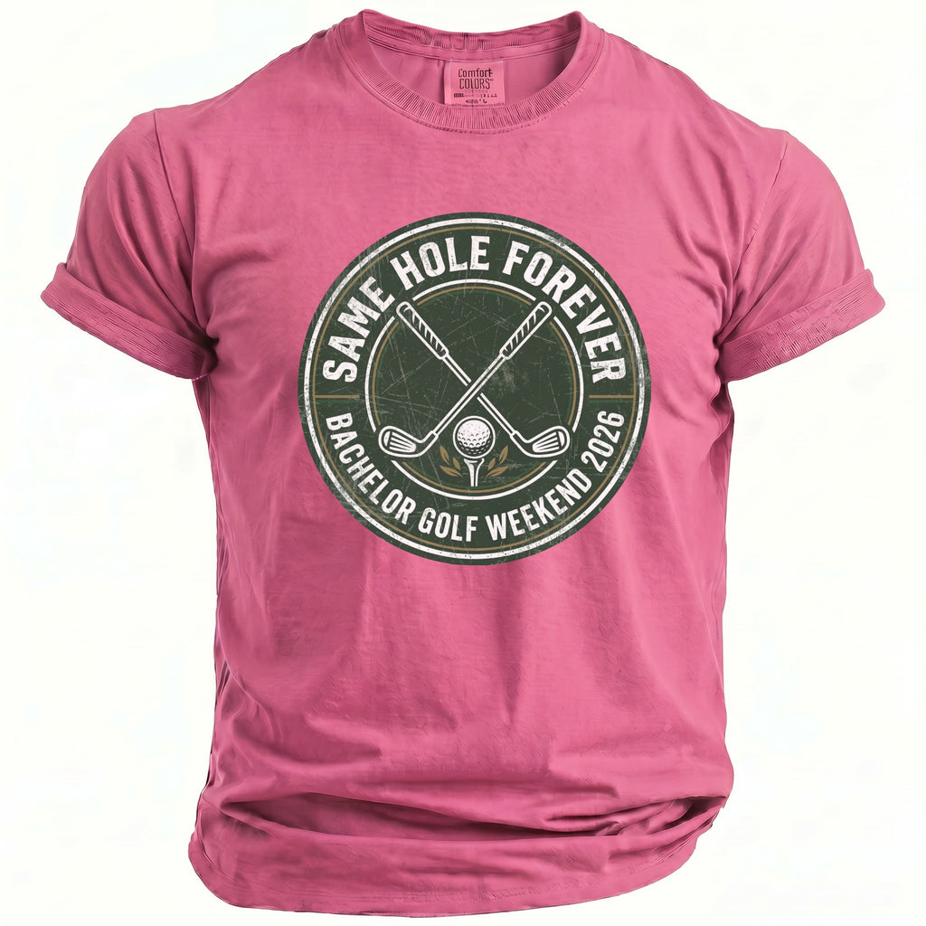 Pink t-shirt with "Same Hole Forever Bachelor Golf Weekend 2026" on a golf graphic.