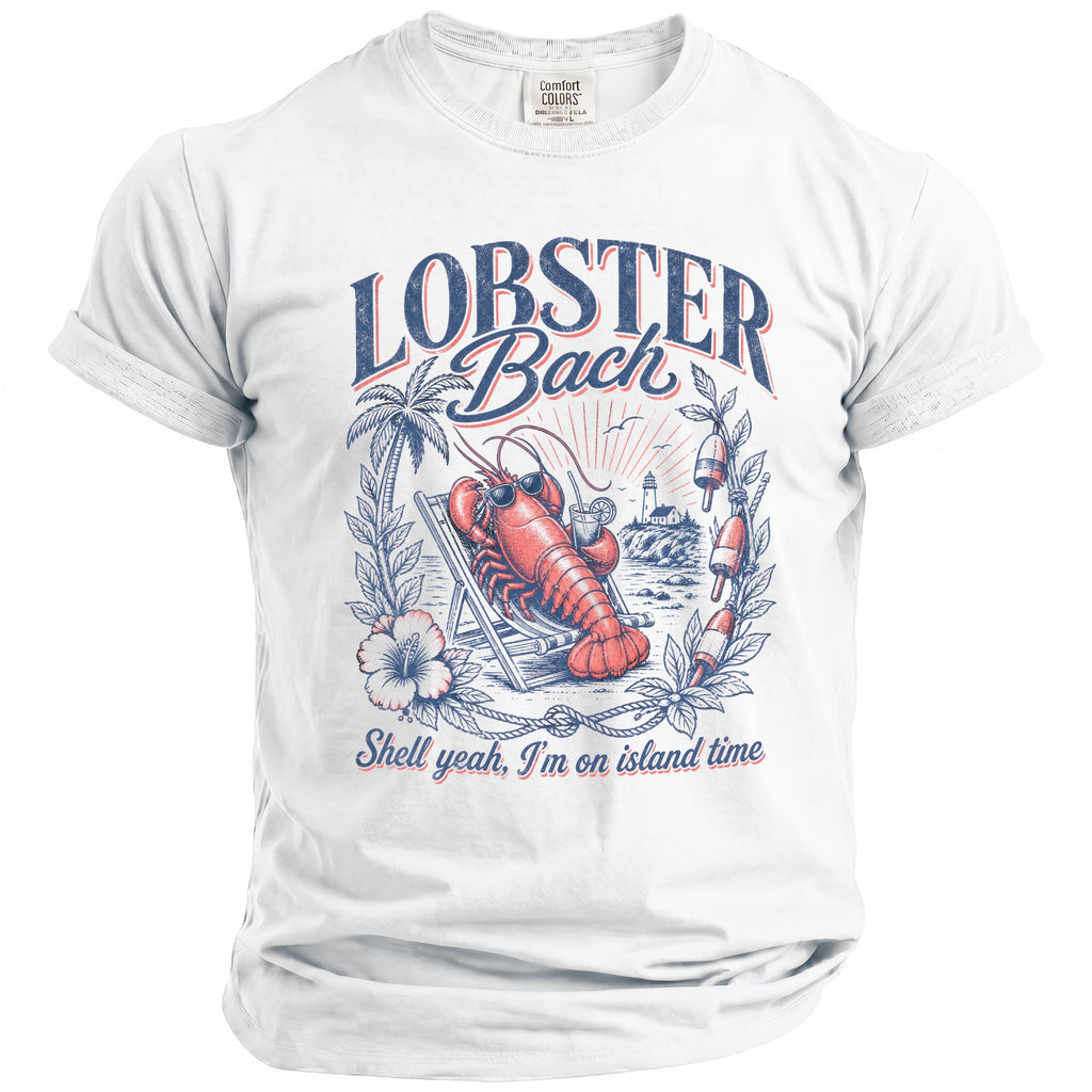 White t-shirt with a lobster wearing sunglasses relaxing on a beach chair. Text reads "LOBSTER Bach" and "Shell yeah, I'm on island time."