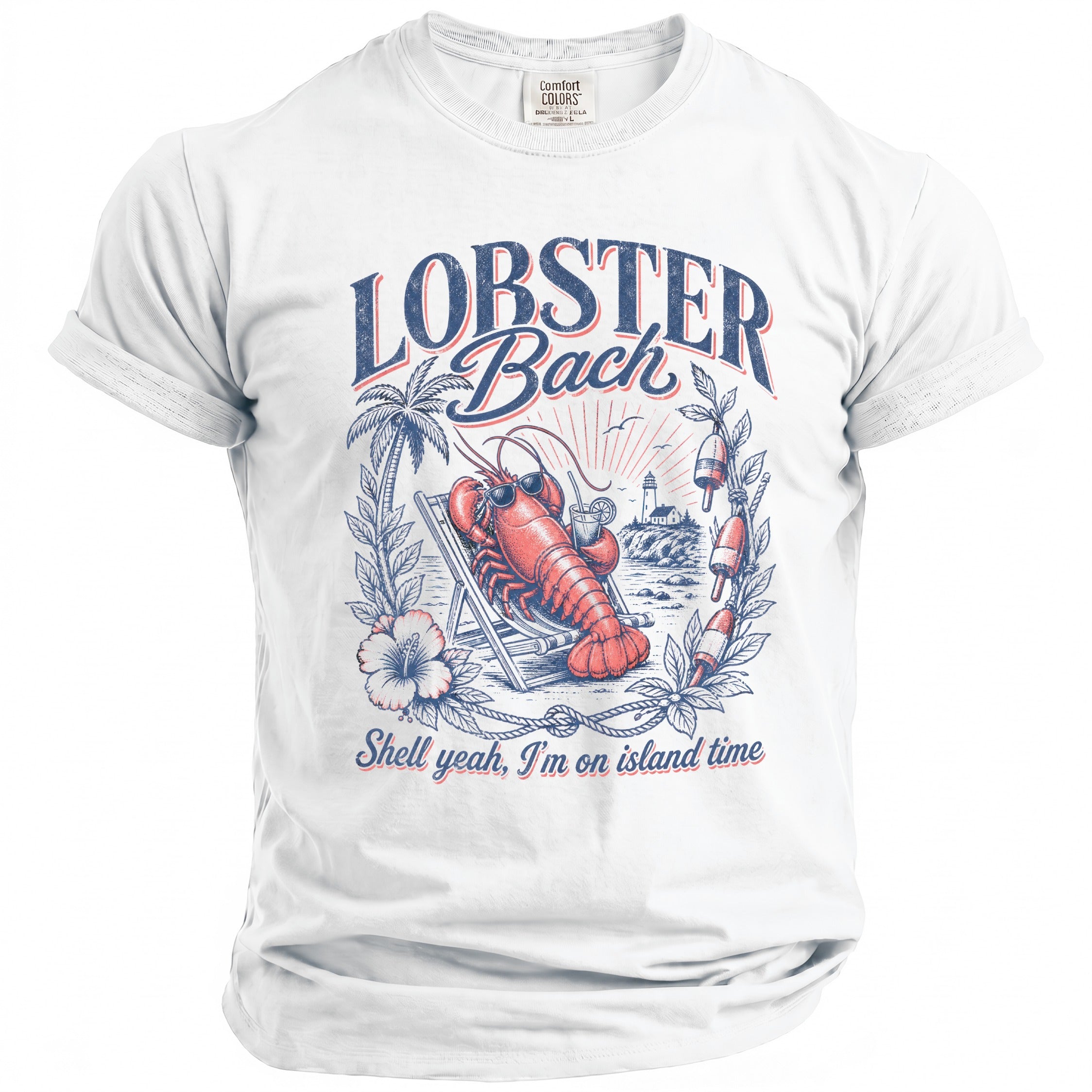 White t-shirt with a lobster wearing sunglasses relaxing on a beach chair. Text reads "LOBSTER Bach" and "Shell yeah, I'm on island time."