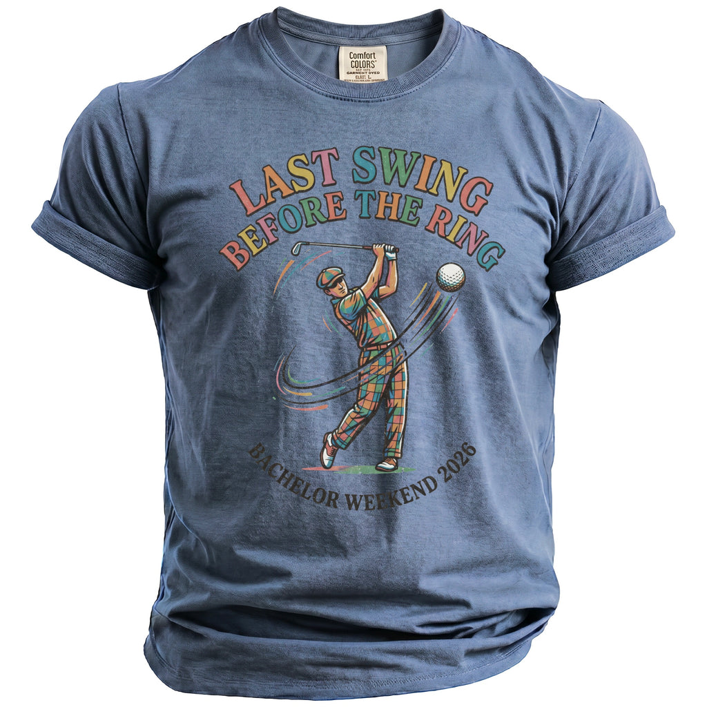 Blue t-shirt with graphic of golfer swinging, "Last Swing Before the Ring" and "Bachelor Weekend 2026".