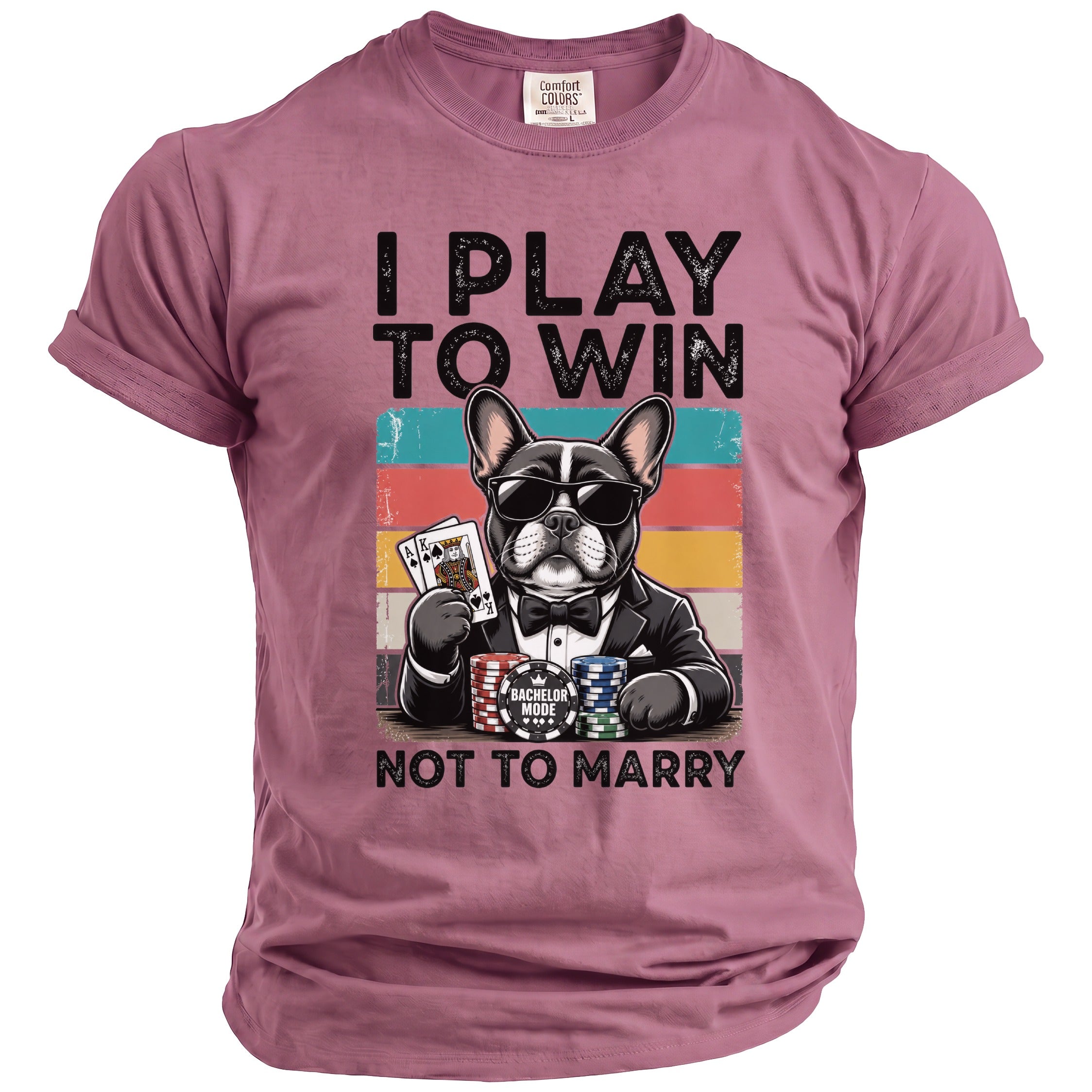 French bulldog in tuxedo and sunglasses plays cards, with text "I play to win not to marry."