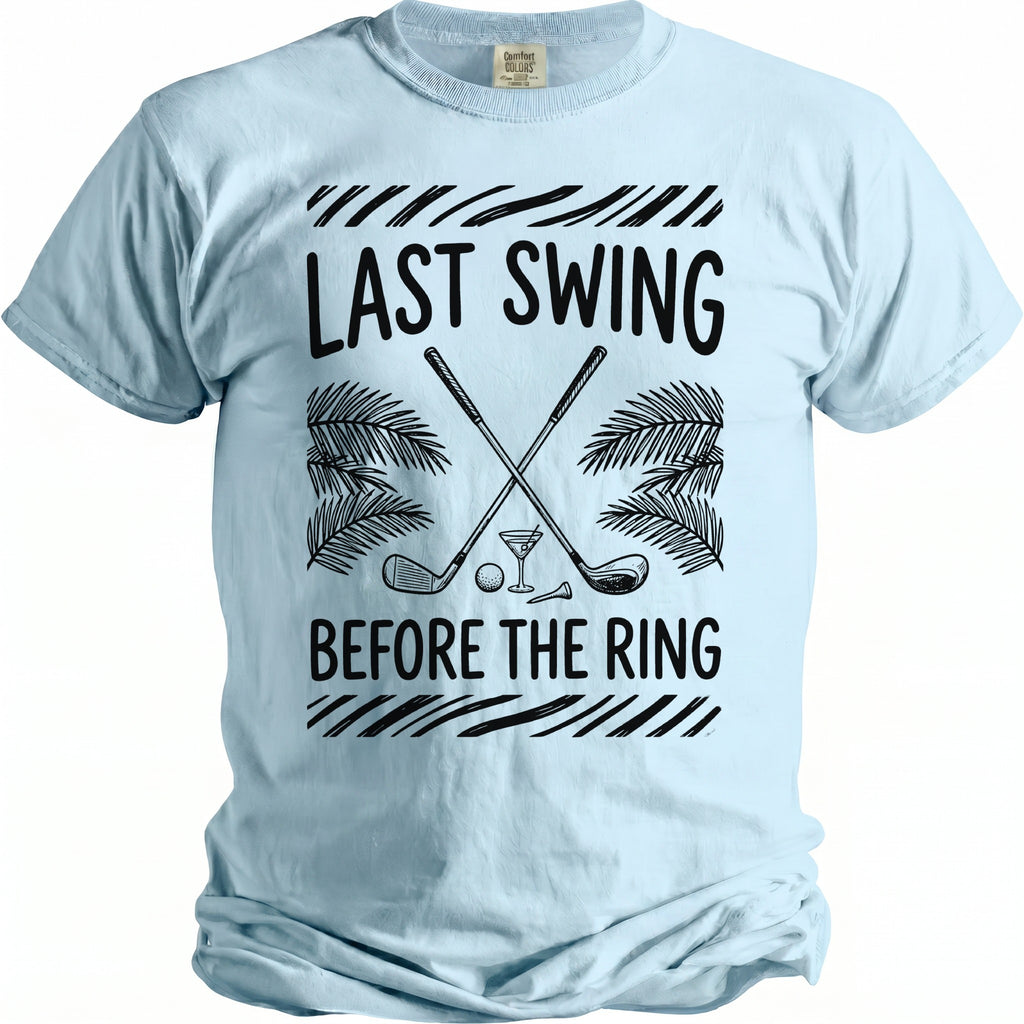 Light blue t-shirt with "LAST SWING BEFORE THE RING" text and golf theme graphics.
