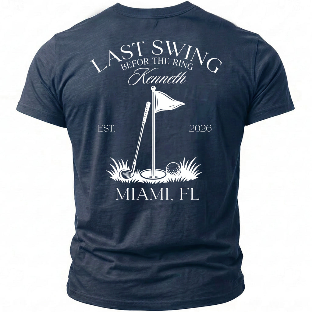 Navy t-shirt with "Last Swing Befor the Ring Kenneth Est. 2026 Miami, FL" text and golf graphic.