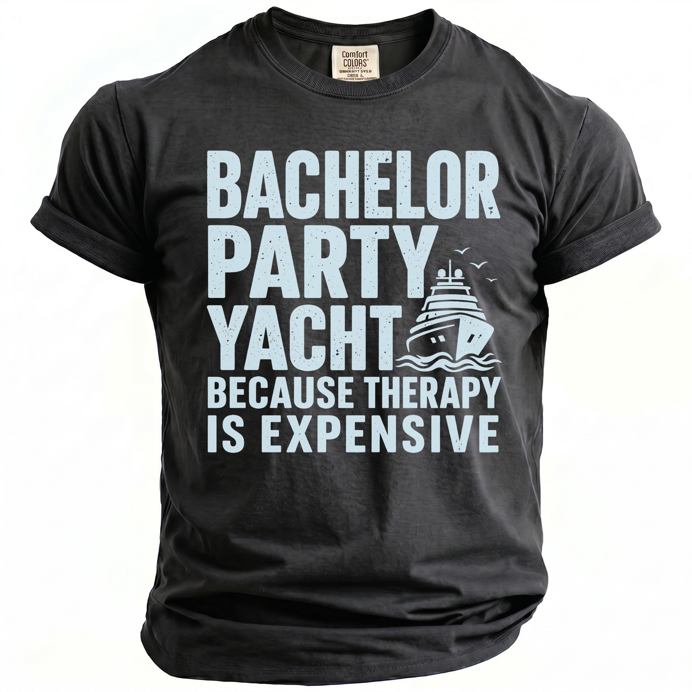 Dark gray t-shirt with "Bachelor Party Yacht Because Therapy Is Expensive" text and yacht graphic.