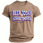 T-shirt with "Beer Today Husband Tomorrow" text and beer mug graphic.
