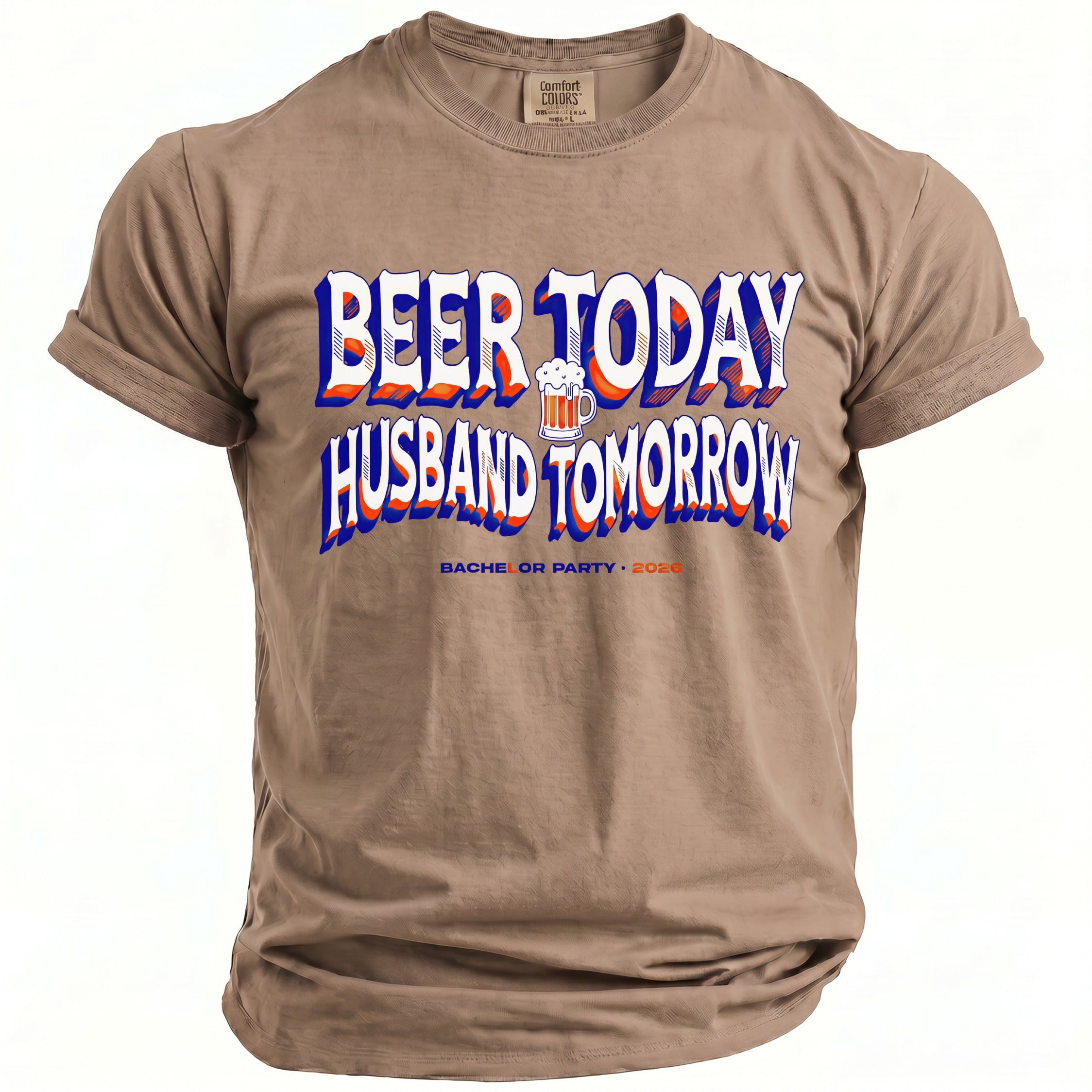 T-shirt with "Beer Today Husband Tomorrow" text and beer mug graphic.