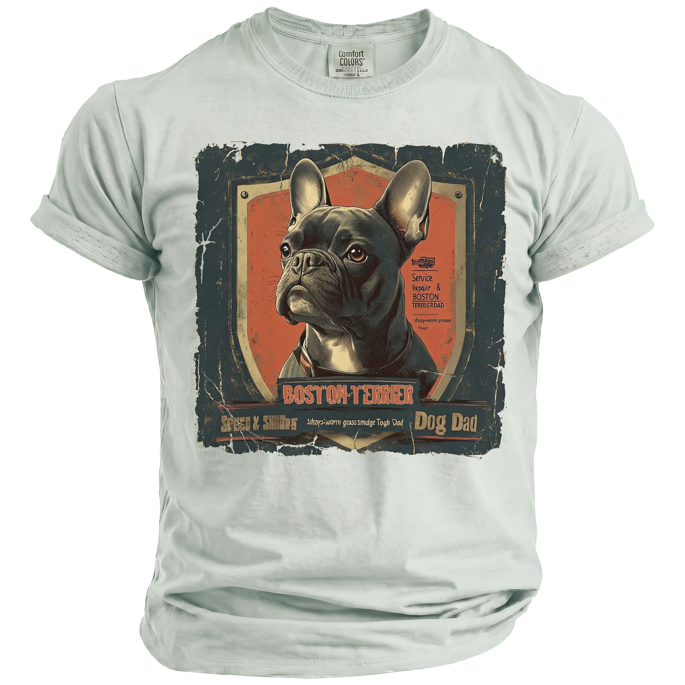 T-shirt with a distressed graphic of a Boston Terrier and text "BOSTON TERRIER Dog Dad".
