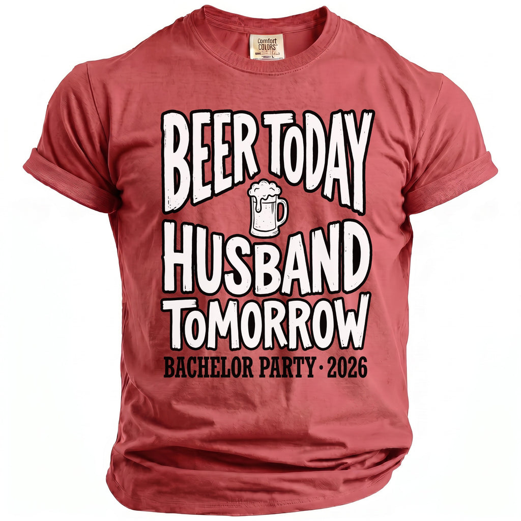 Red t-shirt with "Beer Today Husband Tomorrow Bachelor Party 2026" text.