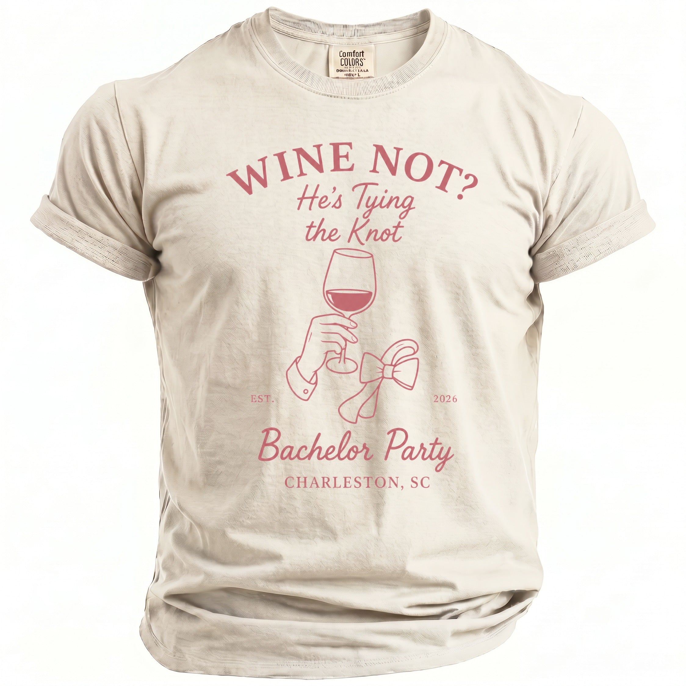 Cream t-shirt with "WINE NOT? He's Tying the Knot Bachelor Party" graphic.