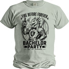 Light gray t-shirt featuring a drawing of a dragon in armor holding a beer, reading "Fire Before Forever Bachelor Party."