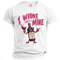 White t-shirt with graphic of wine bottle and glass, "I WII WE - SHE'S - MINE" text.