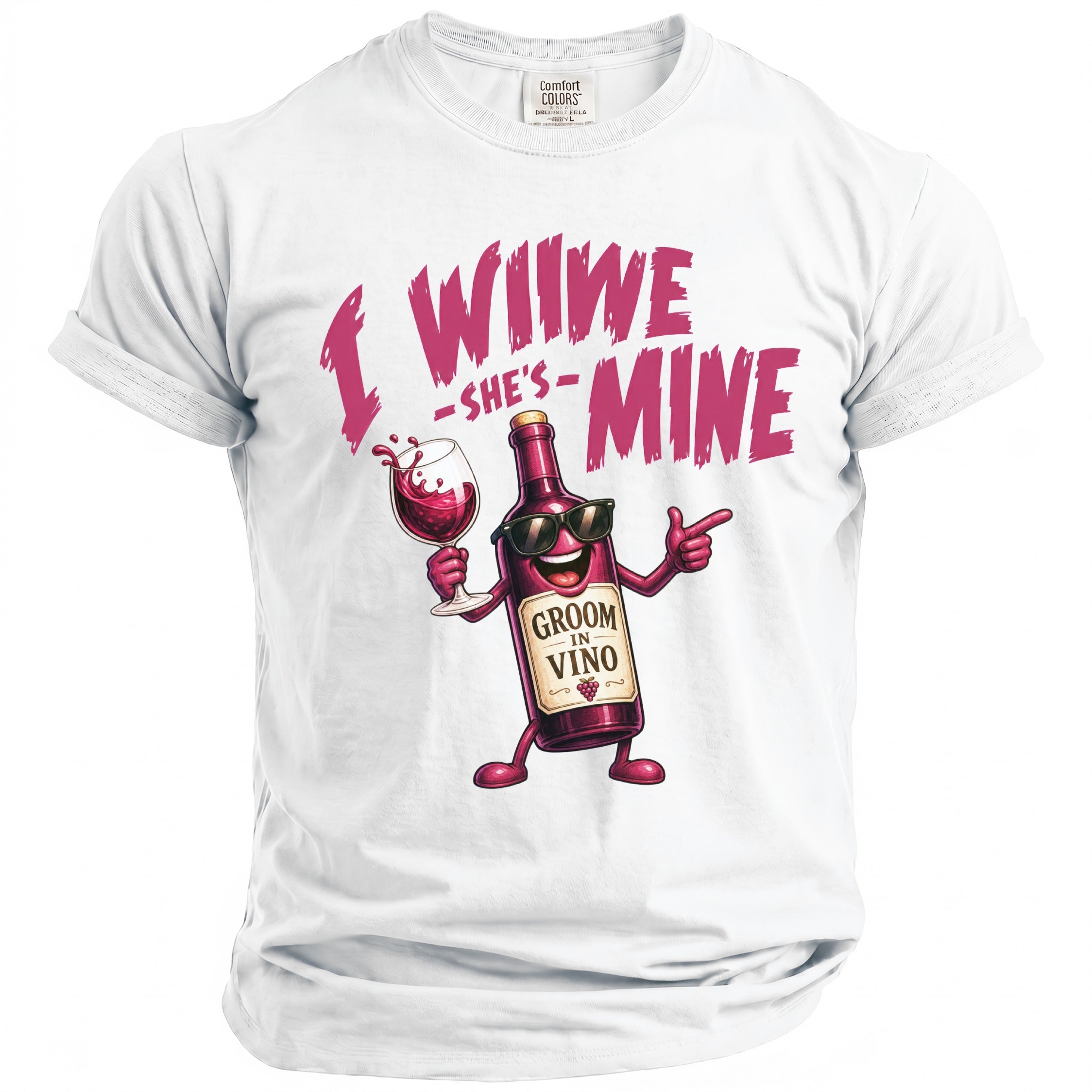 White t-shirt with graphic of wine bottle and glass, "I WII WE - SHE'S - MINE" text.