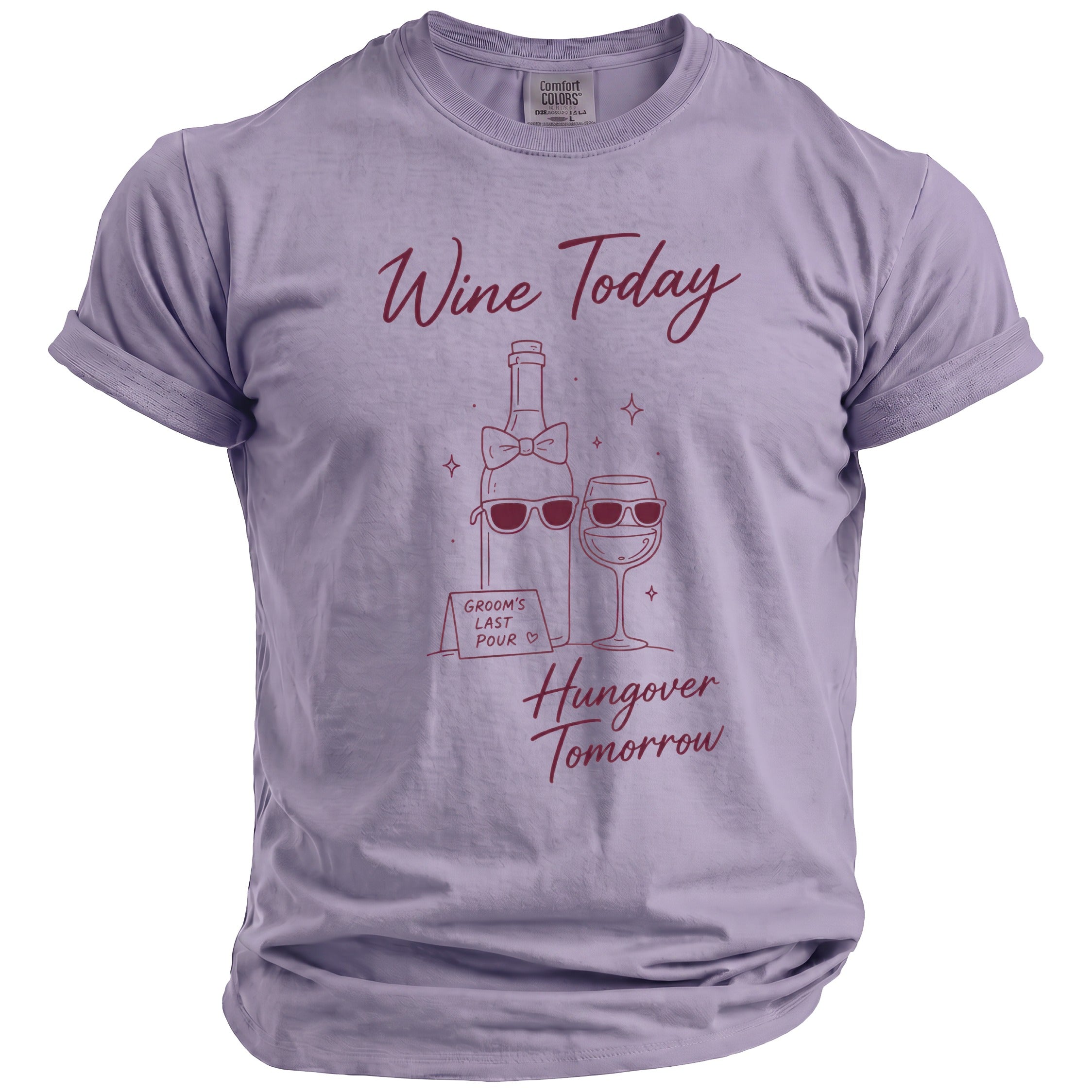 Lavender t-shirt with "Wine Today, Hungover Tomorrow" text and wine bottle graphic.