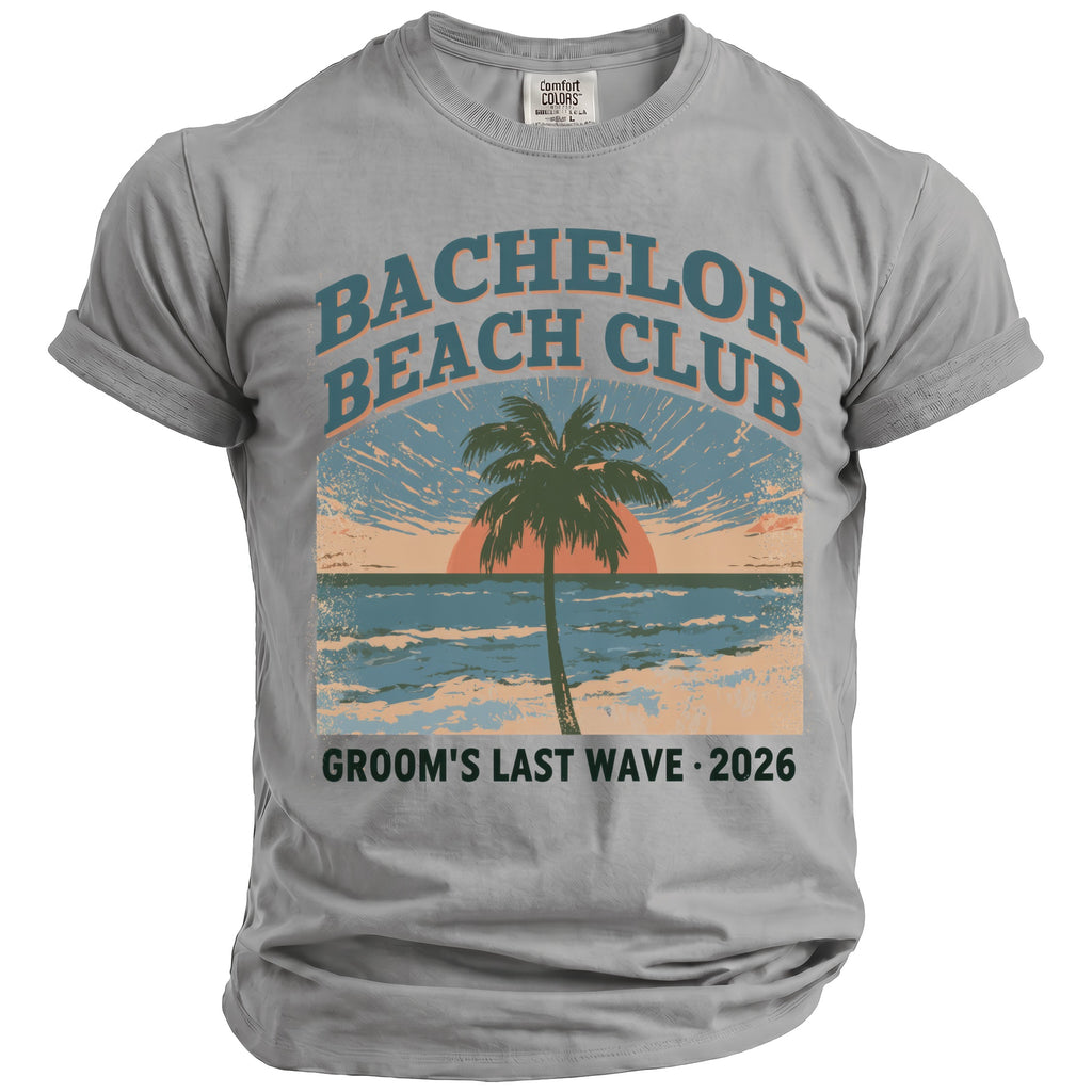 Grey t-shirt with "Bachelor Beach Club" and "Groom's Last Wave 2026" designs.