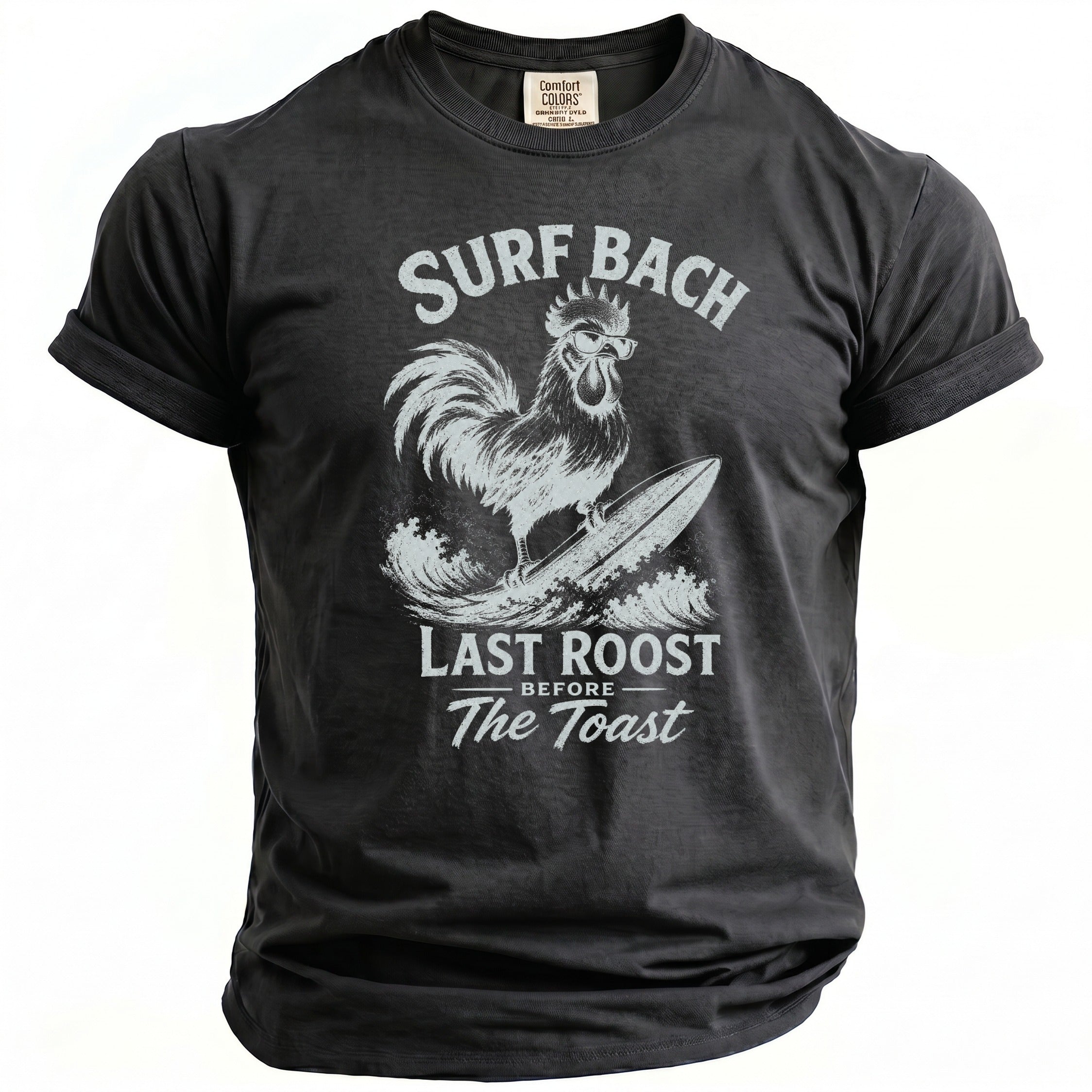 Dark grey t-shirt with "Surf Bach Last Roost Before The Toast" text and rooster graphic.